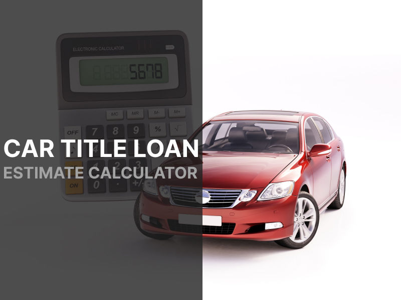 Car Title Loan Estimate Calculator for Oregon Residents